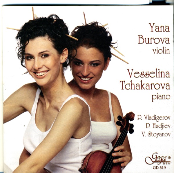 Yana Burova, Violin, Vesselina Tchakarova, Piano
