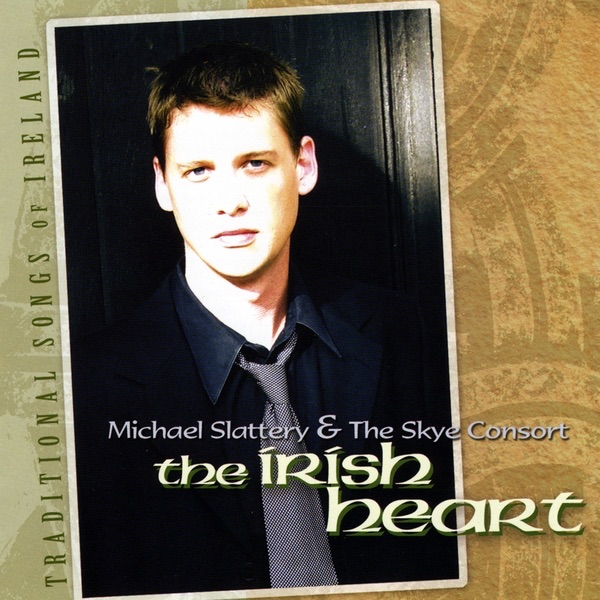 Обложка альбома «The Irish Heart» — Michael Slattery & The Skye Consort