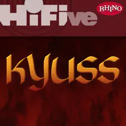 Rhino Hi-Five: Kyuss - EP - Kyuss