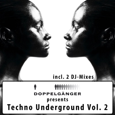 Doppelgänger Pres. Techno Underground Vol. 2