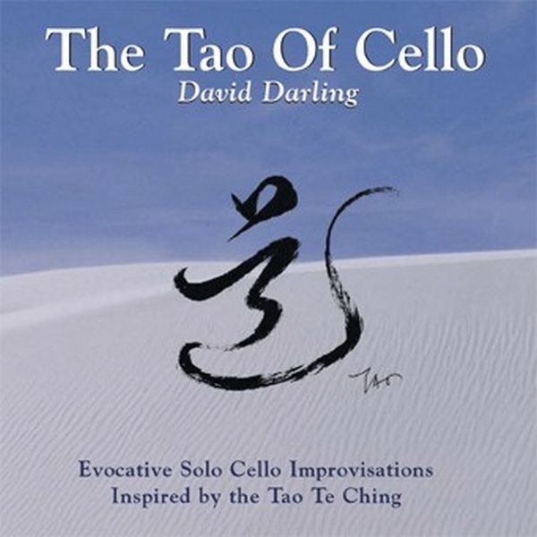 Обложка альбома «The Tao of Cello» — David Darling