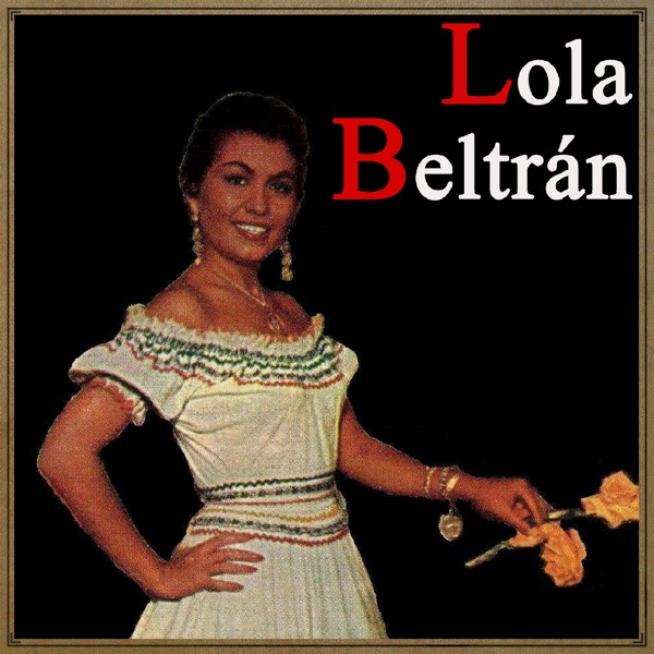 Vintage Music: Lola Beltrán, Rancheras y Huapangos