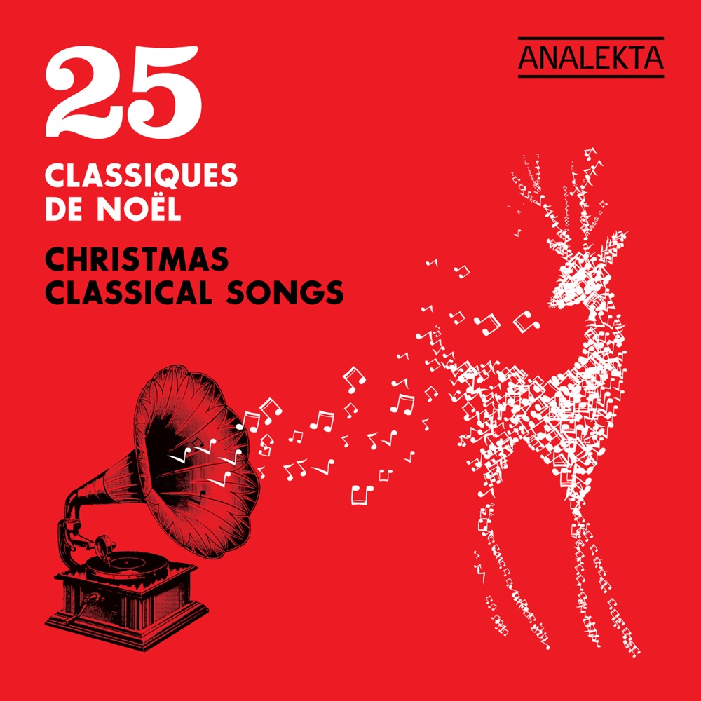 Обложка альбома «25 Christmas Classical Songs (25 Classiques de Noël)» — Lyne Fortin, Le Choeur Les Rhapsodes, Duo Campion-Vachon, Strada, Les Petits Chanteurs du Mont-Royal, Ensemble Anonymus, Paul Merkelo, David Miller, Masques, Angèle Dubeau, Orchestre symphonique de Québec, The Niagara Brass Ensemble & La Pietà