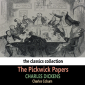 The Pickwick Papers (Dramatized)
