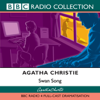 Swan Song (Dramatised) - Agatha Christie