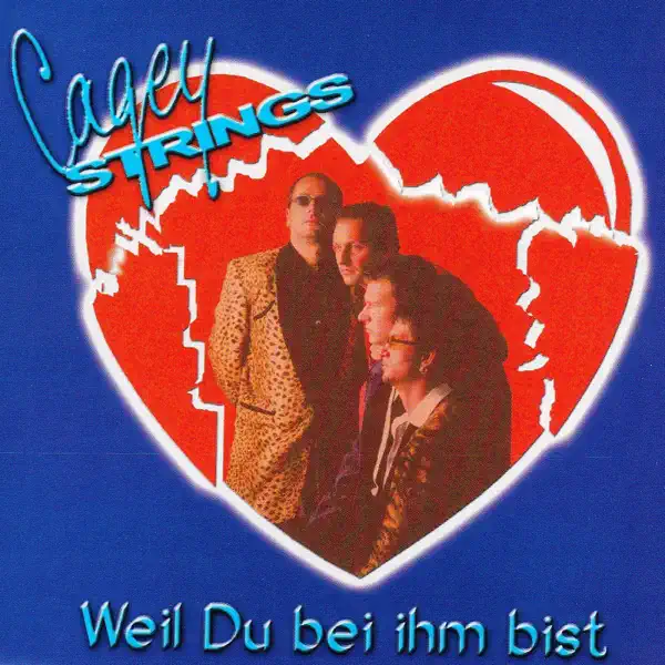 Weil du bei ihm bist — Cagey Strings