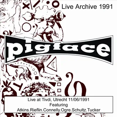 Live At Tivdi, Utrecht 11/06/1991 - Pigface