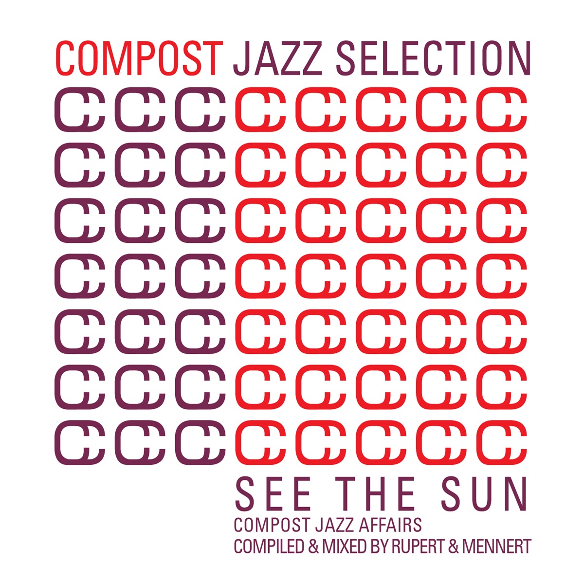 Compost Jazz Selection Vol. 1 (See the Sun - Compost Jazz Affairs - compiled & mixed by Rupert & Mennert)