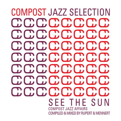 Compost Jazz Selection Vol. 1 (See the Sun - Compost Jazz Affairs - compiled & mixed by Rupert & Mennert)