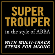 Super Trouper (In the style of ABBA) [With Stems for Mixing] - PMC All-Stars