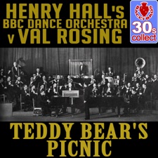 Henry Hall & The BBC Dance Orchestra - Teddy Bear's Picnic