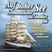 Anker Gelichtet - Seemannslider Und Shanties