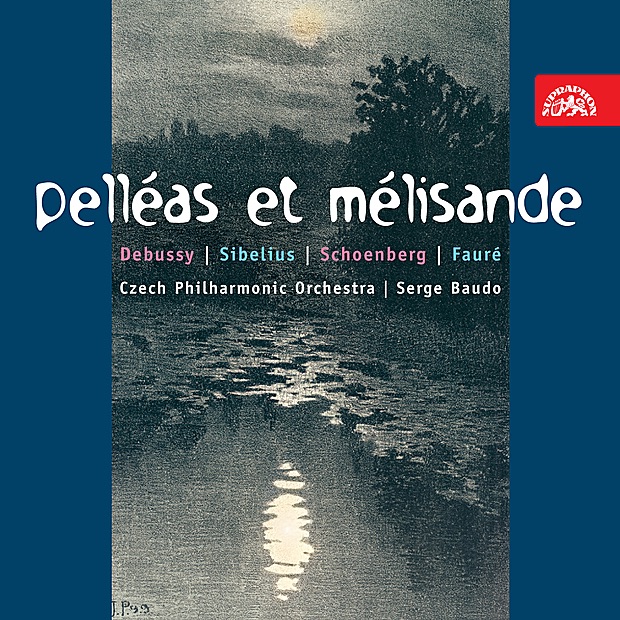 Обложка альбома «Debussy, Sibelius, Schöenberg, & Fauré: Pelléas et Mélisande» — Czech Philharmonic & Serge Baudo
