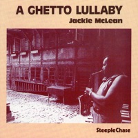 A Ghetto Lullaby - Jackie McLean