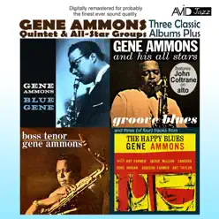 Three Classic Albums Plus (Groove Blues / Boss Tenor / Blue Gene) [Digitally Remastered] - Gene Ammons