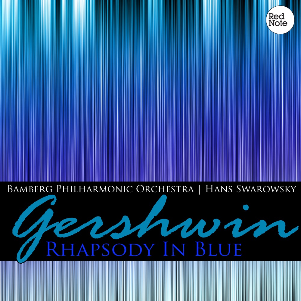 Обложка альбома «Gershwin: Rhapsody in Blue» — Bamberg Philharmonic Orchestra & Hans Swarowsky