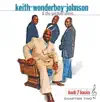 Keith "Wonderboy" Johnson - He Laid His Hands On Me (feat. Zacardi Cortez)