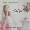 Helga - Bewaar Je Tranen Maar Voor Later