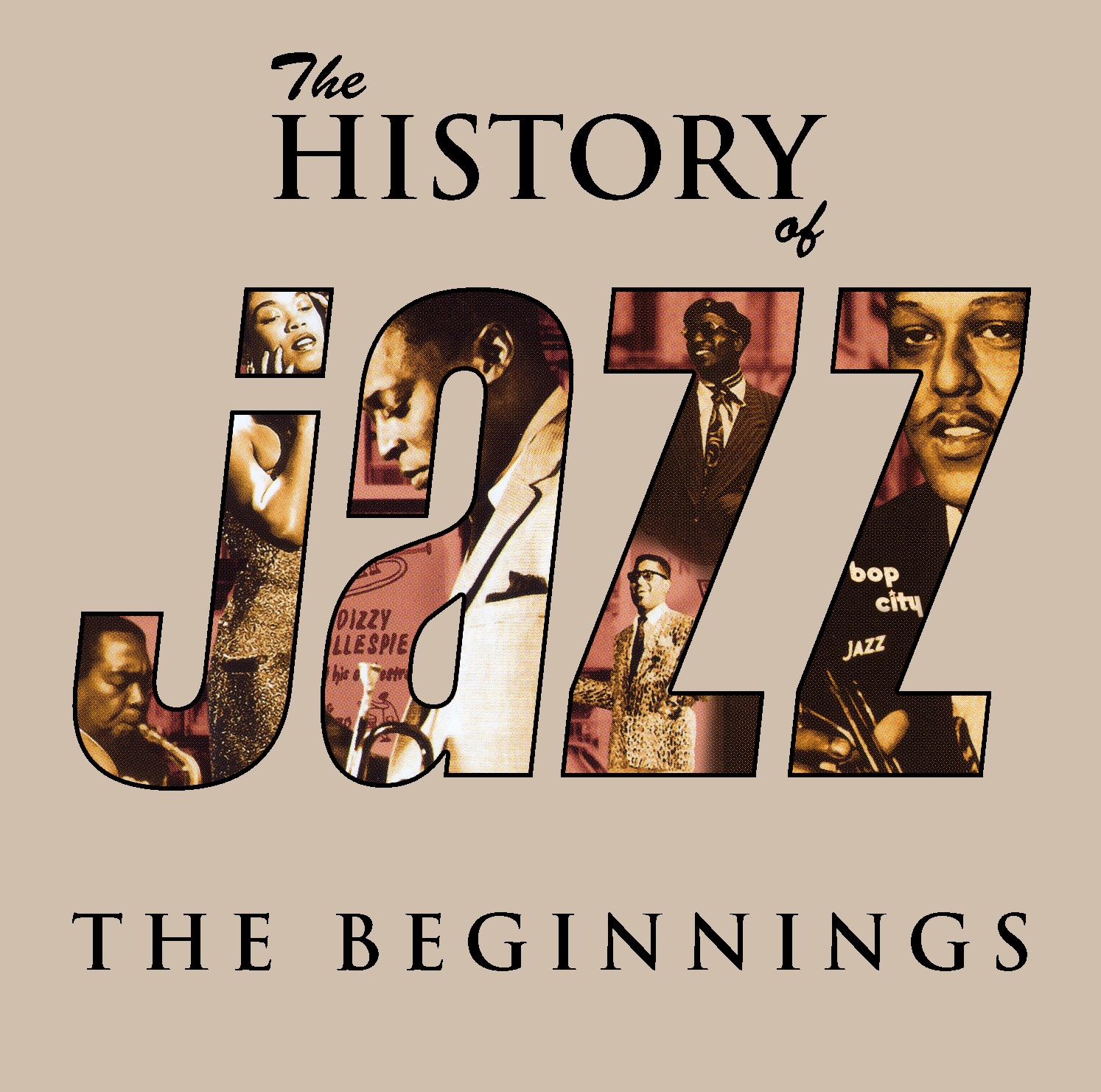 The History of Jazz - the Beginnings (The History of Jazz - the Beginnings)