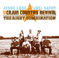Jesse Lége, Joel Savoy & The Cajun Country Revival - Ouvre la Porte