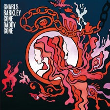 Gnarls Barkley - Gone Daddy Gone / I Just Want to Make Love to You