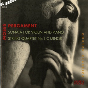 Pergament: Violin Sonata in B Minor, String Quartet No. 1