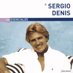 Los Esenciales: Sergio Denis - Sergio Denis