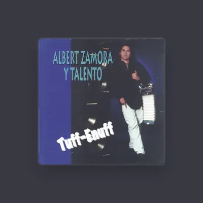 Listen to Albert Zamora y Talento, watch music videos, read bio, see tour dates & more!