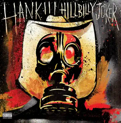 Listen to Hillbilly Joker by Hank Williams III
