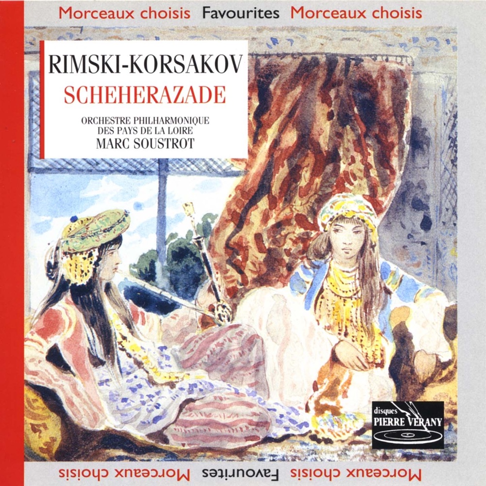 Обложка альбома «Rimsky-Korskov : Sheherazade Suite Symphonique pour orchestre, Op. 35» — Orchestre Philharmonique des Pays de la Loire, Marc Soustrot & Constantin Serban-Ioanid