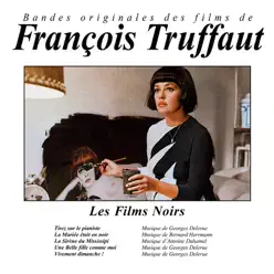 François Truffaut: Les films noirs - Georges Delerue François Truffaut: Les films noirs - Georges Delerue
