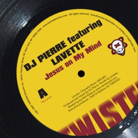 Jesus On My Mind (Wild Pitch Dub) DJ Pierre