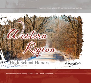 CMEA Connecticut Music Educator’s Western Region High School Honors 2011