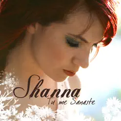 Tu Me Sanaste - Shanna