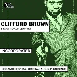 Incorporated (Plus Bonus Tracks) - Clifford Brown Incorporated (Plus Bonus Tracks) - Clifford Brown
