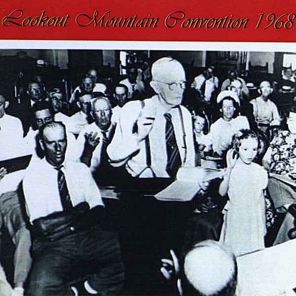 Обложка альбома «Lookout Mountain Convention 1968» — Sacred Harp Singers
