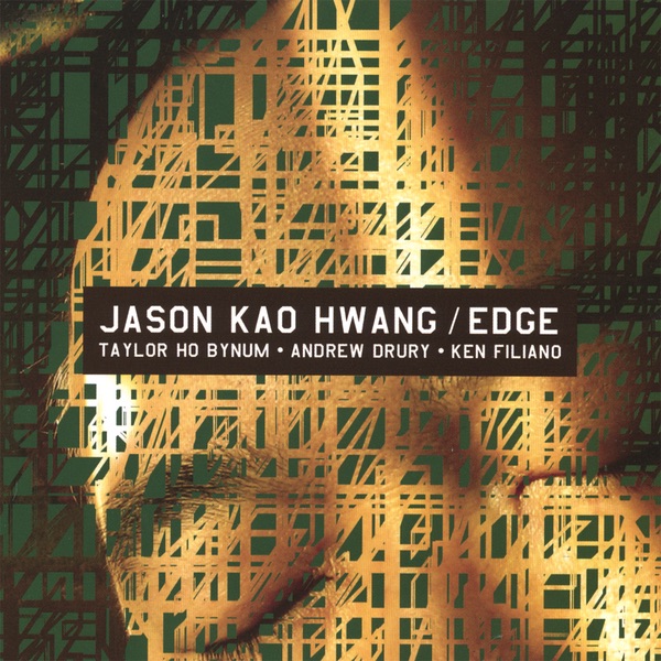 Обложка альбома «Jason Kao Hwang/ EDGE» — Jason Kao Hwang