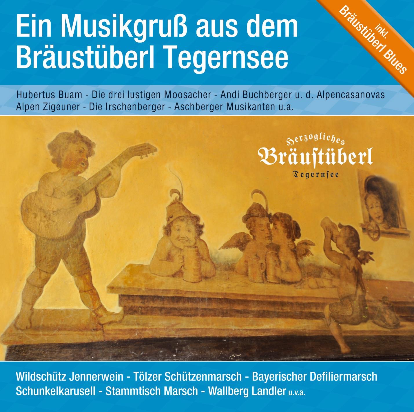 Ein Musikgruß Aus Dem Bräustüberl Tegernsee