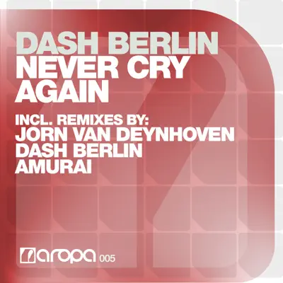 Never Cry Again (Remixes) - Dash Berlin Never Cry Again (Remixes) - Dash Berlin