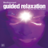 Guided Relaxation: For Your Mind, Body, and Spirit (Unabridged) - Richard Latham