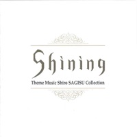 Shining Theme Music Shiro Sagisu Collection - Shiro SAGISU