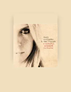 Listen to Toni Collette, watch music videos, read bio, see tour dates & more!