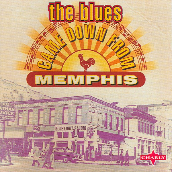 The Blues Came Down from Memphis