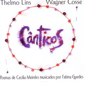 Cânticos (poems of Cecília Meirelles - music by Fátima Guedes)