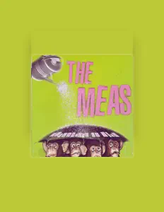 收听 The Meas、观看音乐视频、阅读小传、查看巡演日期等 ！