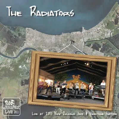 Live At 2011 New Orleans Jazz & Heritage Festival - The Radiators Live At 2011 New Orleans Jazz & Heritage Festival - The Radiators
