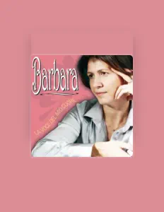 Ascolta Barbara, guarda video musicali, leggi la biografia, vedi le date del tour & altro!