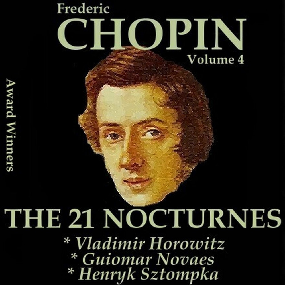 Обложка альбома «Chopin, Vol. 4: The 21 Nocturnes» — Vladimir Horowitz, Guiomar Novaes & Henryk Sztompka
