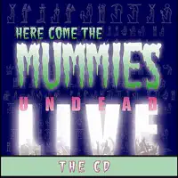 Dirty Minds — Here Come the Mummies