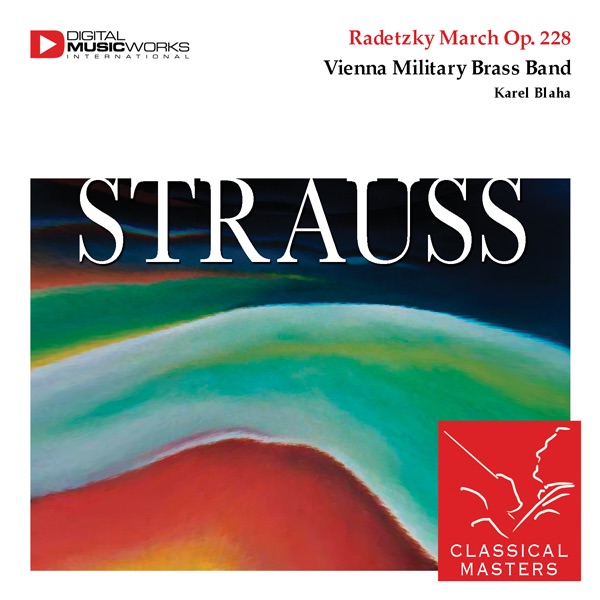Johann Strauss I: Radetzky March, Op. 228